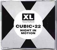 Cubic 22 - Night In Motion